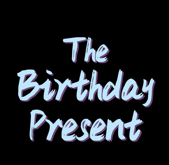 The Birthday Present Chapter 24 - Page 8